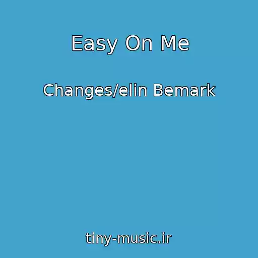 کاور آهنگ Easy On Me از Changes/elin Bemark