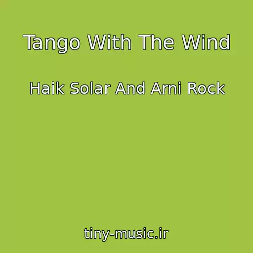 کاور آهنگ Tango With The Wind از Haik Solar And Arni Rock