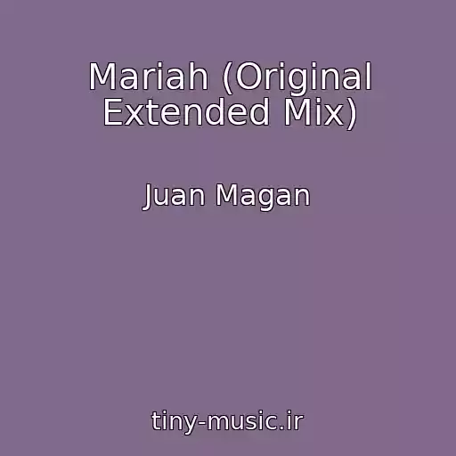 کاور آهنگ Mariah (Original Extended Mix) از Juan Magan