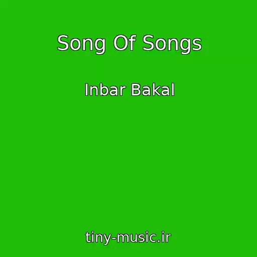 کاور آهنگ Song Of Songs از Inbar Bakal
