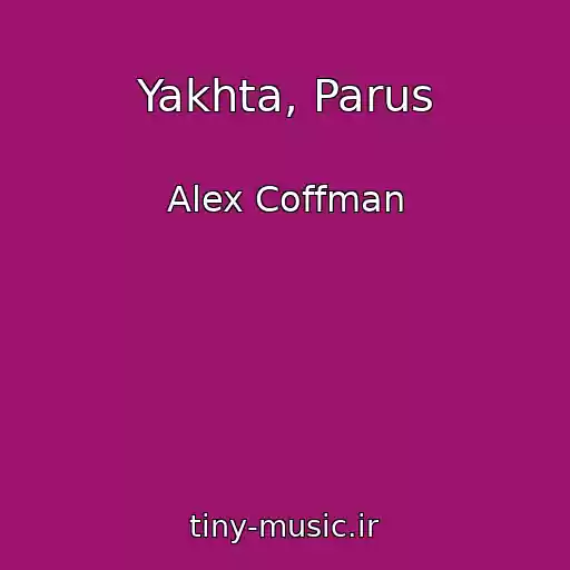 کاور آهنگ Yakhta, Parus از Alex Coffman
