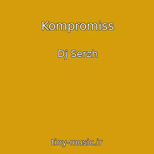 کاور آهنگ Kompromiss از Dj Serzh