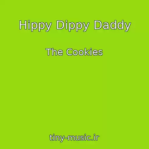 کاور آهنگ Hippy Dippy Daddy از The Cookies