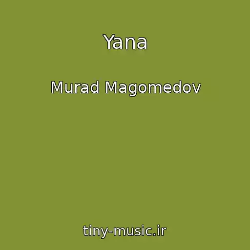 کاور آهنگ Yana از Murad Magomedov