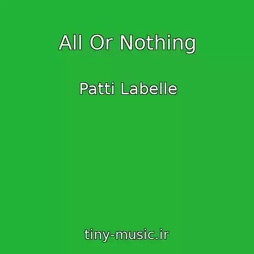 کاور آهنگ All Or Nothing از Patti Labelle