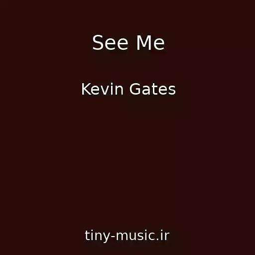 کاور آهنگ See Me از Kevin Gates