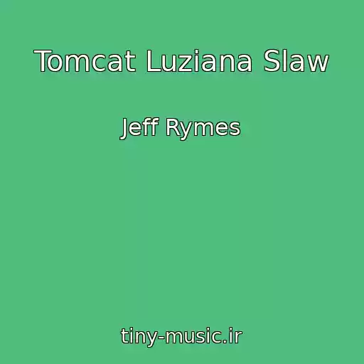 کاور آهنگ Tomcat Luziana Slaw از Jeff Rymes