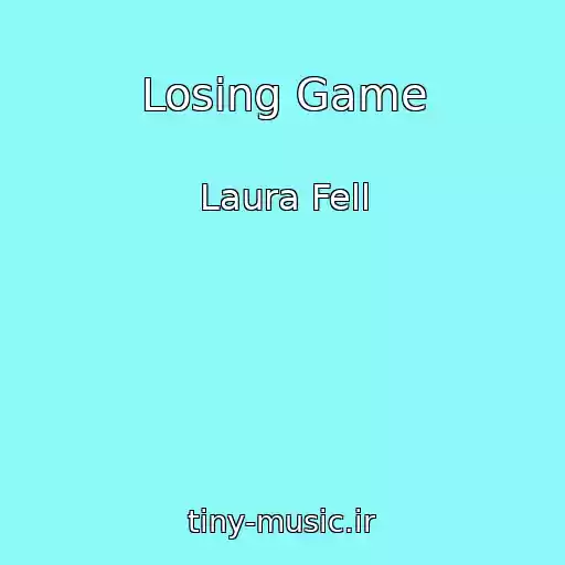 کاور آهنگ Losing Game از Laura Fell