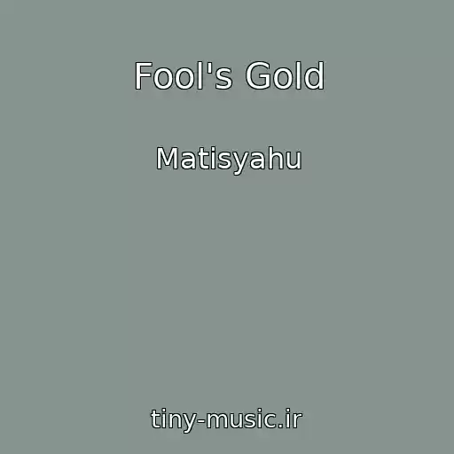 کاور آهنگ Fool's Gold از Matisyahu