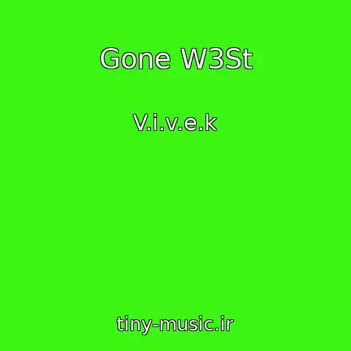 کاور آهنگ Gone W3St از V.i.v.e.k