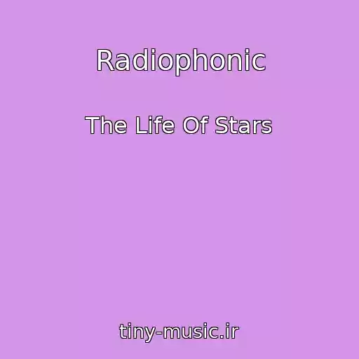 کاور آهنگ Radiophonic از The Life Of Stars