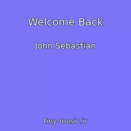 کاور آهنگ Welcome Back از John Sebastian