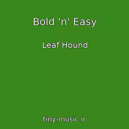 کاور آهنگ Bold 'n' Easy از Leaf Hound