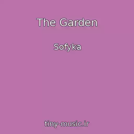 کاور آهنگ The Garden از Sofyka