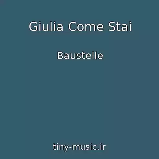 کاور آهنگ Giulia Come Stai از Baustelle
