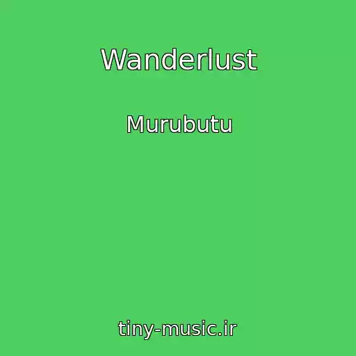 کاور آهنگ Wanderlust از Murubutu