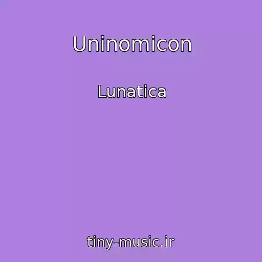 کاور آهنگ Uninomicon از Lunatica