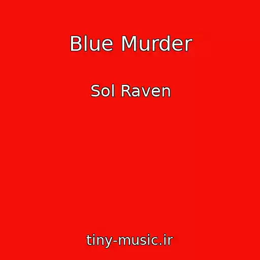 کاور آهنگ Blue Murder از Sol Raven