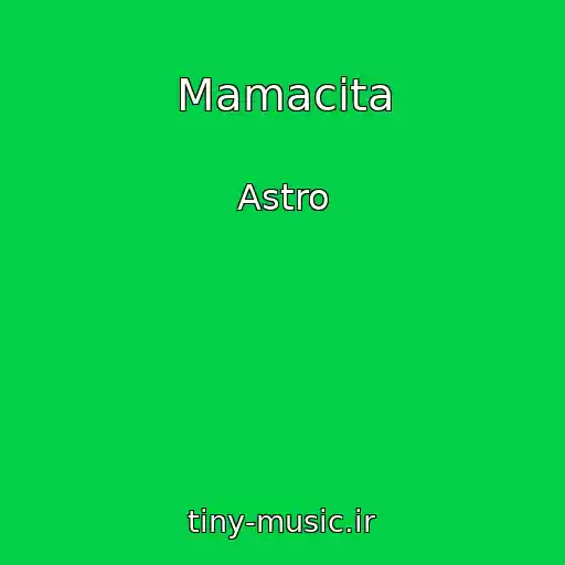 کاور آهنگ Mamacita از Astro