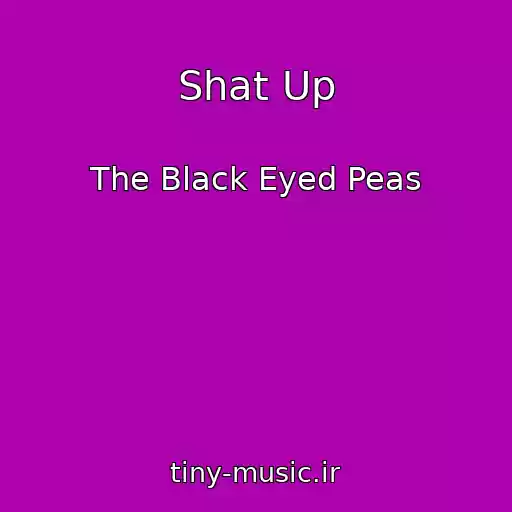 کاور آهنگ Shat Up از The Black Eyed Peas