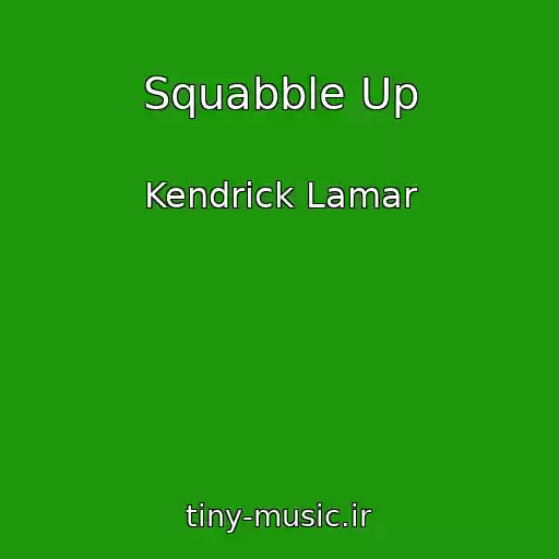 کاور آهنگ Squabble Up از Kendrick Lamar