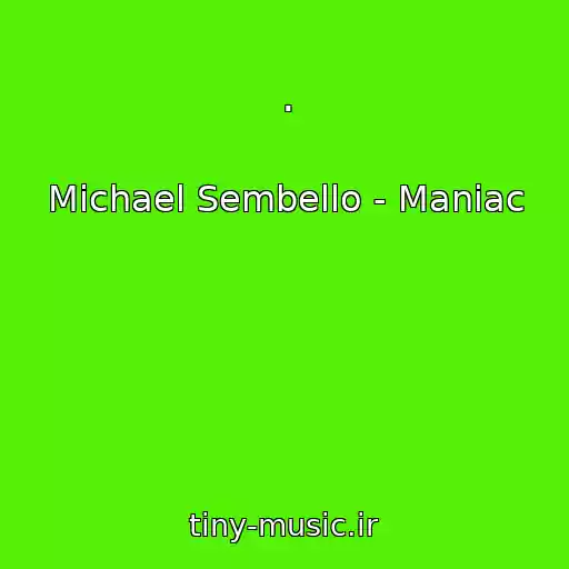 کاور آهنگ . از Michael Sembello - Maniac