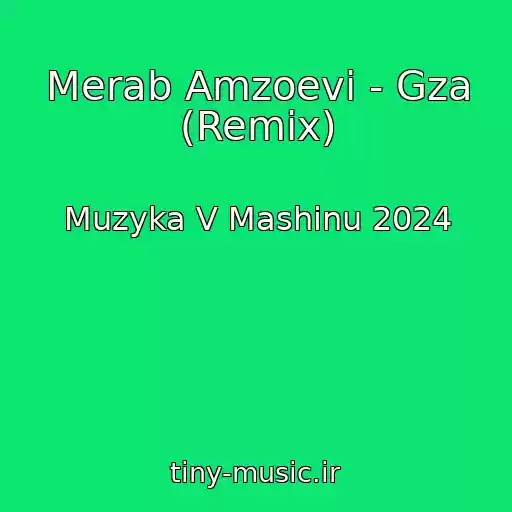 کاور آهنگ Merab Amzoevi - Gza (Remix) از Muzyka V Mashinu 2024