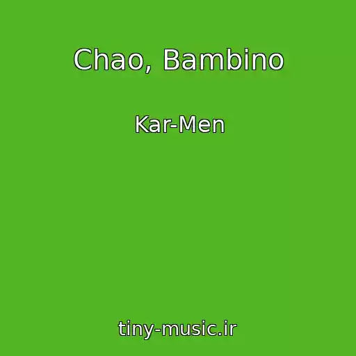 کاور آهنگ Chao, Bambino از Kar-Men