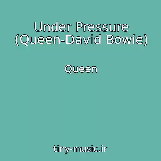 کاور آهنگ Under Pressure (Queen-David Bowie) از Queen