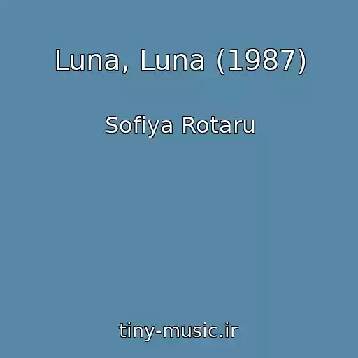 کاور آهنگ Luna, Luna (1987) از Sofiya Rotaru