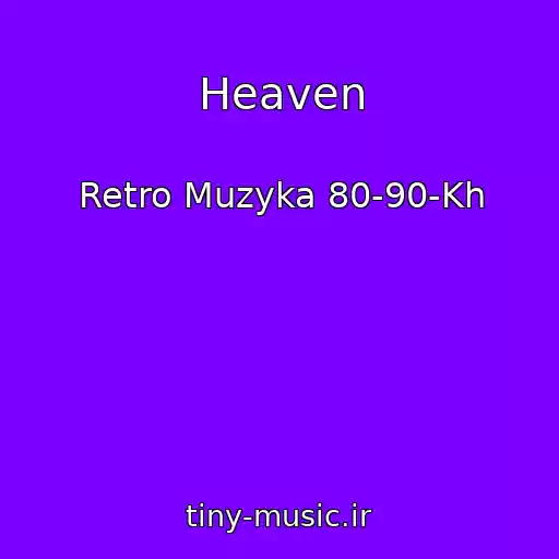 کاور آهنگ Heaven از Retro Muzyka 80-90-Kh