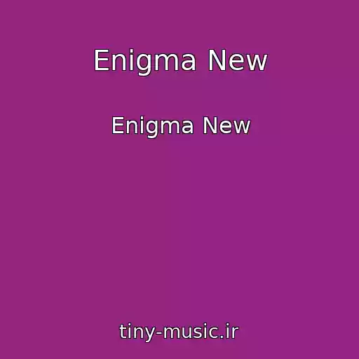 کاور آهنگ Enigma New از Enigma New