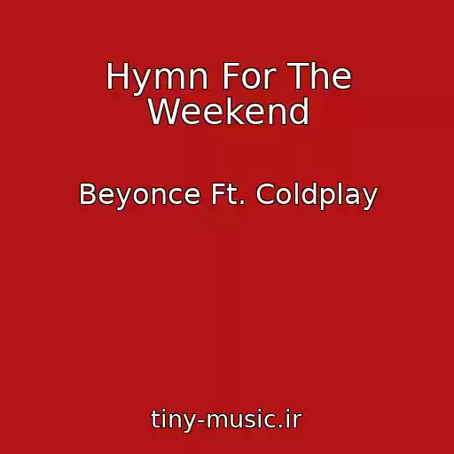 کاور آهنگ Hymn For The Weekend از Beyonce Ft. Coldplay
