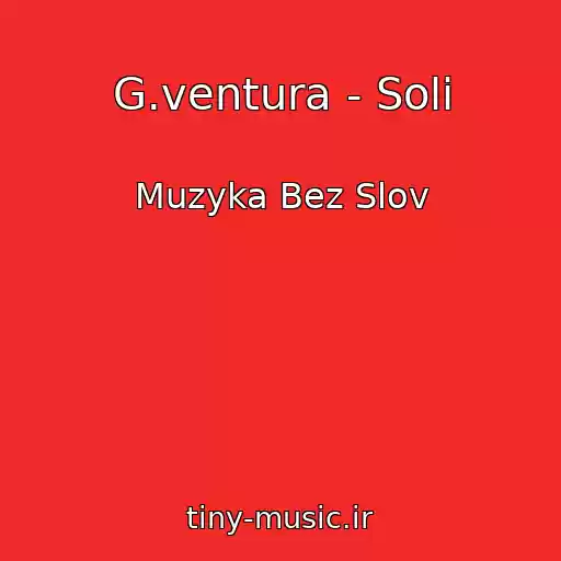 کاور آهنگ G.ventura - Soli از Muzyka Bez Slov
