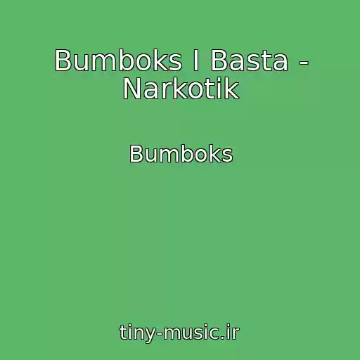 کاور آهنگ Bumboks I Basta - Narkotik از Bumboks