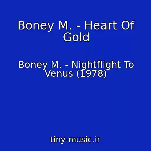 کاور آهنگ Boney M. - Heart Of Gold از Boney M. - Nightflight To Venus (1978)
