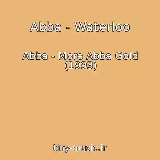 کاور آهنگ Abba - Waterloo از Abba - More Abba Gold (1993)
