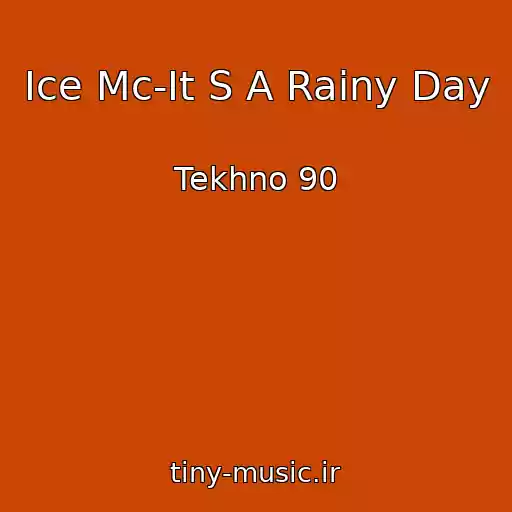 کاور آهنگ Ice Mc-It S A Rainy Day از Tekhno 90