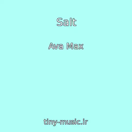 کاور آهنگ Salt از Ava Max