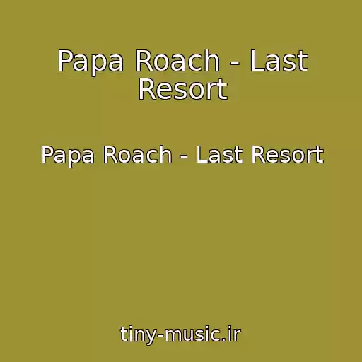 کاور آهنگ Papa Roach - Last Resort از Papa Roach - Last Resort