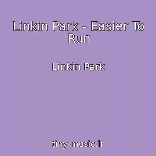 کاور آهنگ Linkin Park - Easier To Run از Linkin Park
