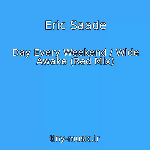 کاور آهنگ Eric Saade از Day Every Weekend / Wide Awake (Red Mix)