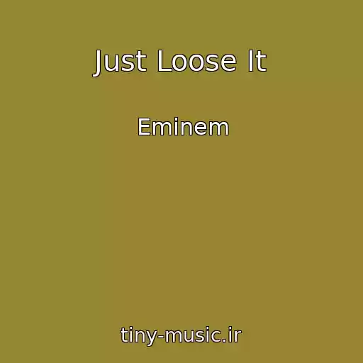 کاور آهنگ Just Loose It از Eminem