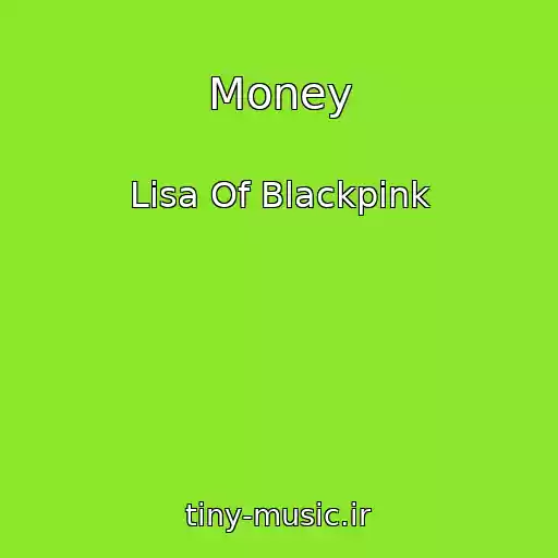 کاور آهنگ Money از Lisa Of Blackpink