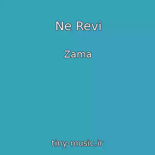 کاور آهنگ Ne Revi از Zama