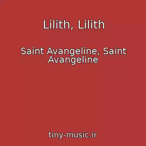 کاور آهنگ Lilith, Lilith از Saint Avangeline, Saint Avangeline