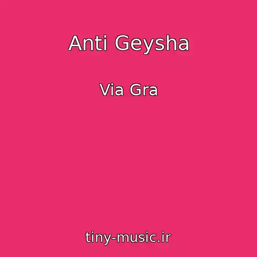 کاور آهنگ Anti Geysha از Via Gra