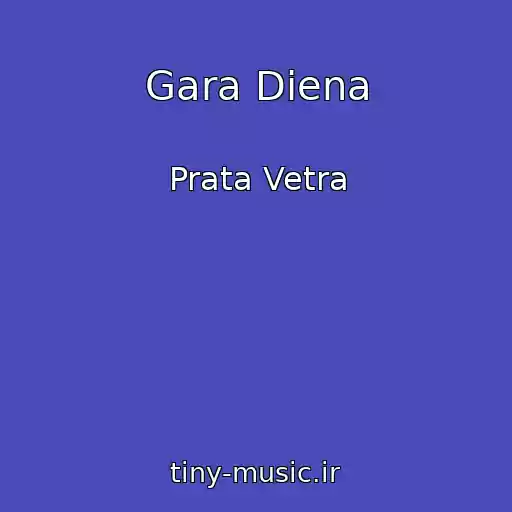 کاور آهنگ Gara Diena از Prata Vetra