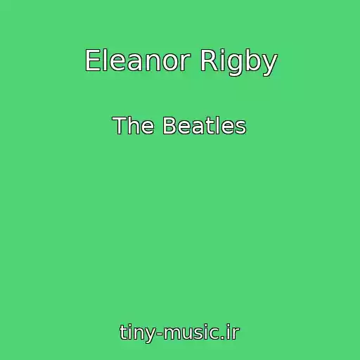 کاور آهنگ Eleanor Rigby از The Beatles