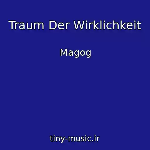 کاور آهنگ Traum Der Wirklichkeit از Magog